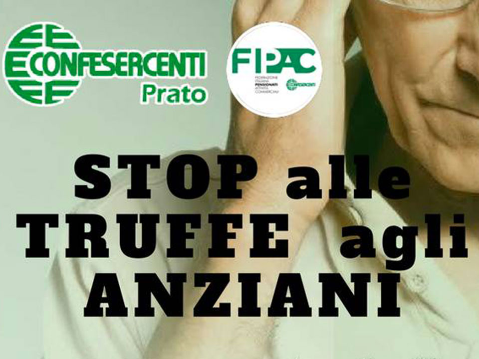 Stop alle truffe agli anziani – Evento FIPAC Confesercenti Prato